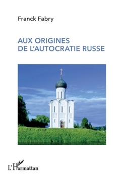Paperback Aux origines de l'autocratie russe [French] Book