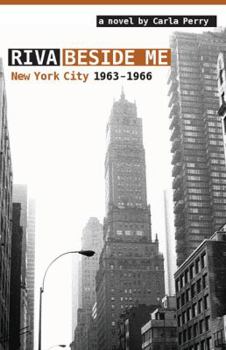 Paperback Riva Beside Me: New York City 1963-1966 Book