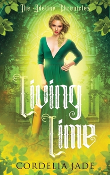 Living Lime - Book #1 of the Adeline Chronicles