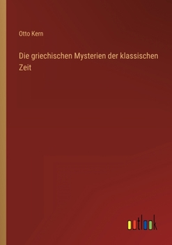 Paperback Die griechischen Mysterien der klassischen Zeit [German] Book