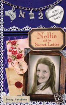 Paperback Our Australian Girl: Nellie And Secret The Letter (Book 2) Book