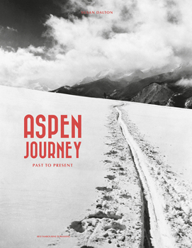 Hardcover Aspen Journey: Past to Present Book