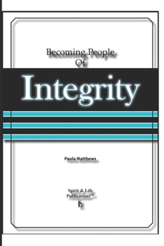 Paperback Becoming People Of Integrity Book