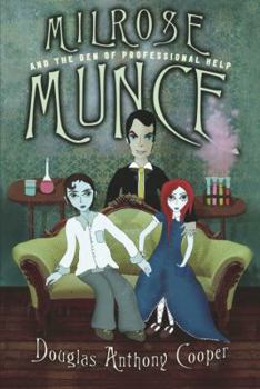 Hardcover Milrose Munce and the Den of Professional Help Book
