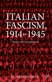 Paperback Italian Fascism, 1914-1945: Themes and Interpretations Book