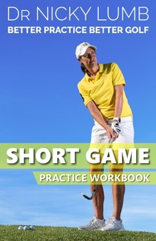 Paperback Better Practice Better Golf Short Game Practice Workbook Book