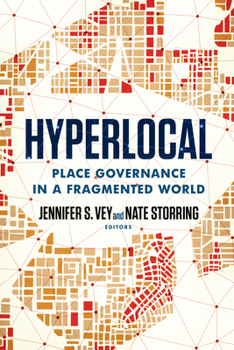Paperback Hyperlocal: Place Governance in a Fragmented World Book