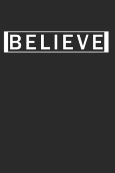 Paperback Believe: (6x9 Journal): College Ruled Lined Writing Notebook, 120 Pages Book