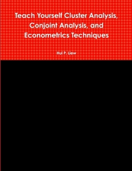 Paperback Teach Yourself Cluster Analysis, Conjoint Analysis, and Econometrics Techniques Book