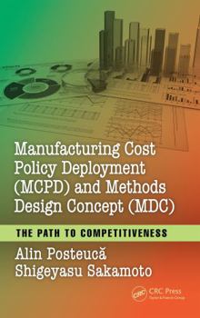 Hardcover Manufacturing Cost Policy Deployment (McPd) and Methods Design Concept (MDC): The Path to Competitiveness Book