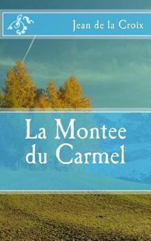Paperback La Montee du Carmel [French] Book