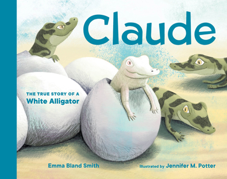 Board book Claude: The True Story of a White Alligator Book