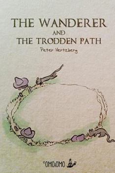 The Wanderer: and the trodden path