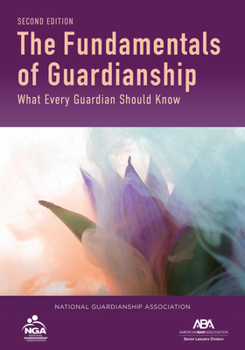 Paperback The Fundamentals of Guardianship: What Every Guardian Should Know, Second Edition Book