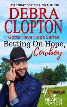 Betting on Hope, Cowboy (Gotta Have Hope)
