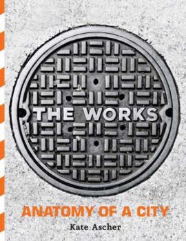 Hardcover The Works: Anatomy of a City Book