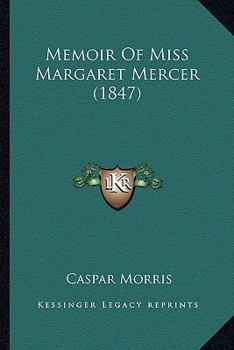 Paperback Memoir Of Miss Margaret Mercer (1847) Book