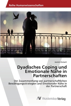 Paperback Dyadisches Coping und Emotionale Nähe in Partnerschaften [German] Book