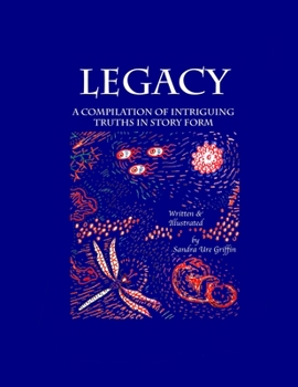 Paperback Legacy: A compilation of intriguing truths, in story form Book