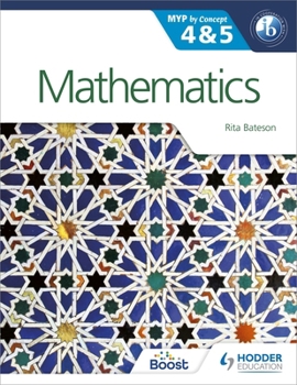 Paperback Mathematics for the IB MYP 4 & 5: By Concept Book