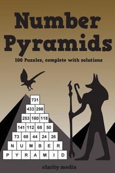 Paperback Number Pyramids: 100 addition pyramids, complete with solutions Book