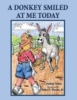 Paperback A Donkey Smiled at Me Today Book