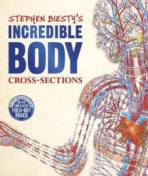 Incredible Body : Stephen Biesty's Cross-Sections - Book  of the Stephen Biesty's Cross-Sections