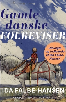 Paperback Gamle danske folkeviser. Udvalgte og indledede af Ida Falbe-Hansen [Danish] Book