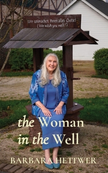 Paperback The Woman in the Well: a true story Book