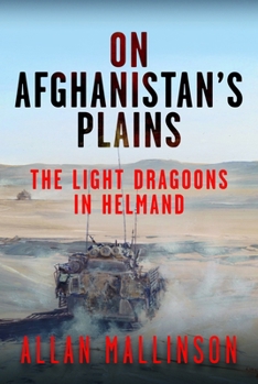 Hardcover On Afghanistan's Plains: The Light Dragoons in Helmand 2006-2012 Book