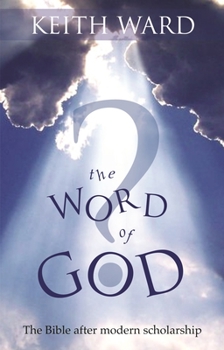 Paperback The Word of God? - The Bible after modern scholarship Book