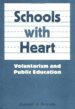 Hardcover Schools With Heart: Voluntarism And Public Education Book