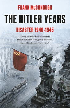 Paperback The Hitler Years ~ Disaster 1940 - 1945 Book