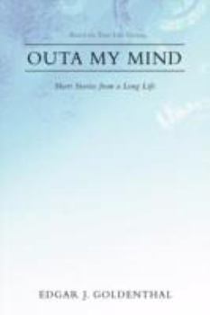 Paperback Outa My Mind: Short Stories from a Long Life Book