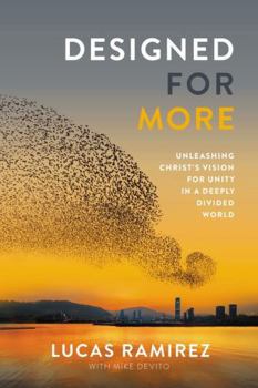 Hardcover Designed for More: Unleashing Christ's Vision for Unity in a Deeply Divided World Book