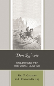 Don Quixote: The Re-Accentuation of the World's Greatest Literary Hero