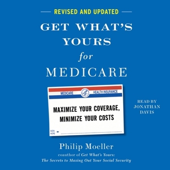 Audio CD Get What's Yours for Medicare - Revised and Updated: Maximize Your Coverage, Minimize Your Costs Book