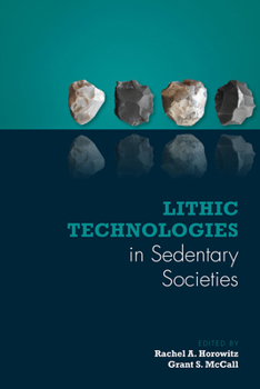 Hardcover Lithic Technologies in Sedentary Societies Book