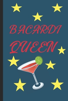 Paperback Bacardi Queen: Funny Drinks Lined Notebook / Journal Lined Pages Book