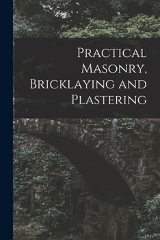 Paperback Practical Masonry, Bricklaying and Plastering Book