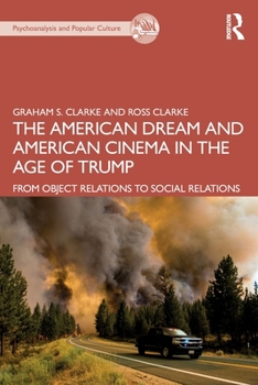 Paperback The American Dream and American Cinema in the Age of Trump: From Object Relations to Social Relations Book