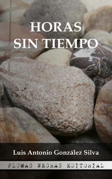 Paperback Horas sin tiempo [Spanish] Book
