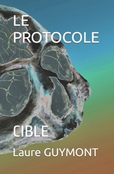 Paperback Le Protocole: Cible [French] Book