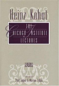 Hardcover Heinz Kohut: The Chicago Institute Lectures Book