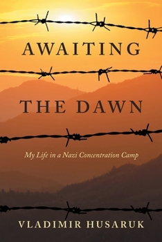 Paperback Awaiting The Dawn: My Life in a Nazi Concentration Camp Book