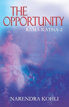The Opportunity Rama Katha II - Book #2 of the -