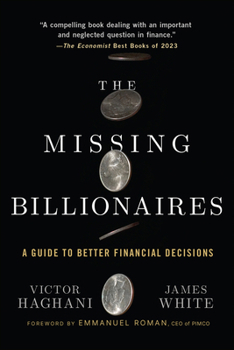 Paperback The Missing Billionaires: A Guide to Better Financial Decisions Book