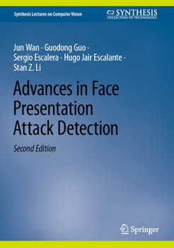 Hardcover Advances in Face Presentation Attack Detection Book