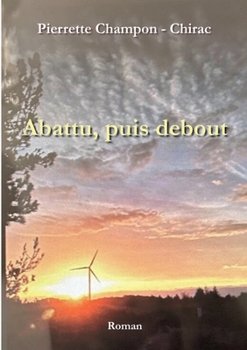 Paperback Abattu, puis debout [French] Book