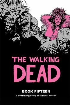 Hardcover The Walking Dead Book 15 Book